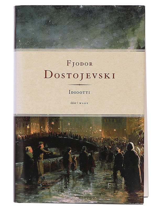 Idiootti - Dostojevski, F. M. - Romaanit ja novellit - 10105416870 - 0
