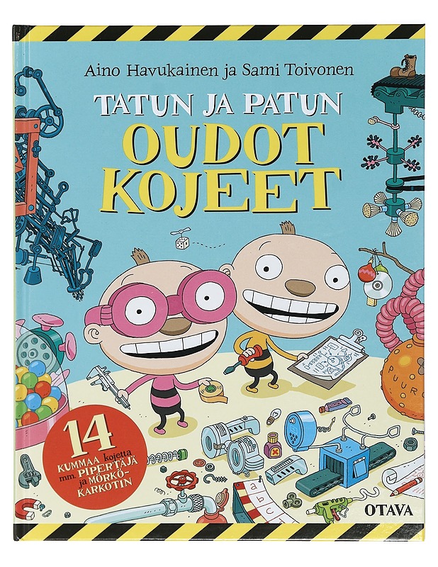 Tatun ja Patun oudot kojeet - Aino Havukainen ja Sami Toivonen - Lastenkirjat - 10105416885 - 0