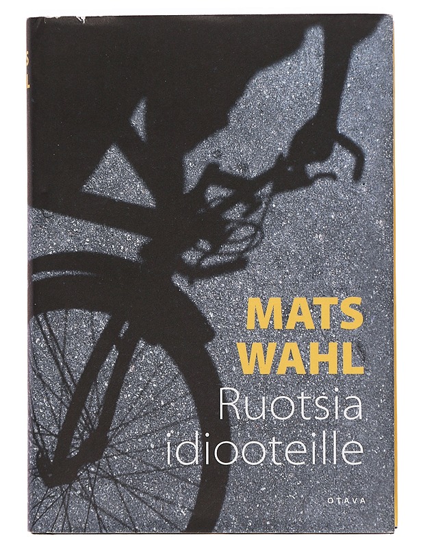 Ruotsia idiooteille - Wahl, Mats - Nuorten kirjat - 10105416898 - 0