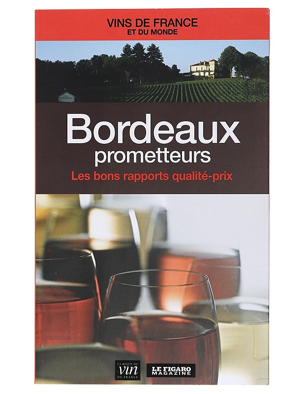 Bordeaux prometteurs : Les bons rapports qualité-prix - Francis Morel - Tietokirjat ja oppaat - 10105416912 - 0