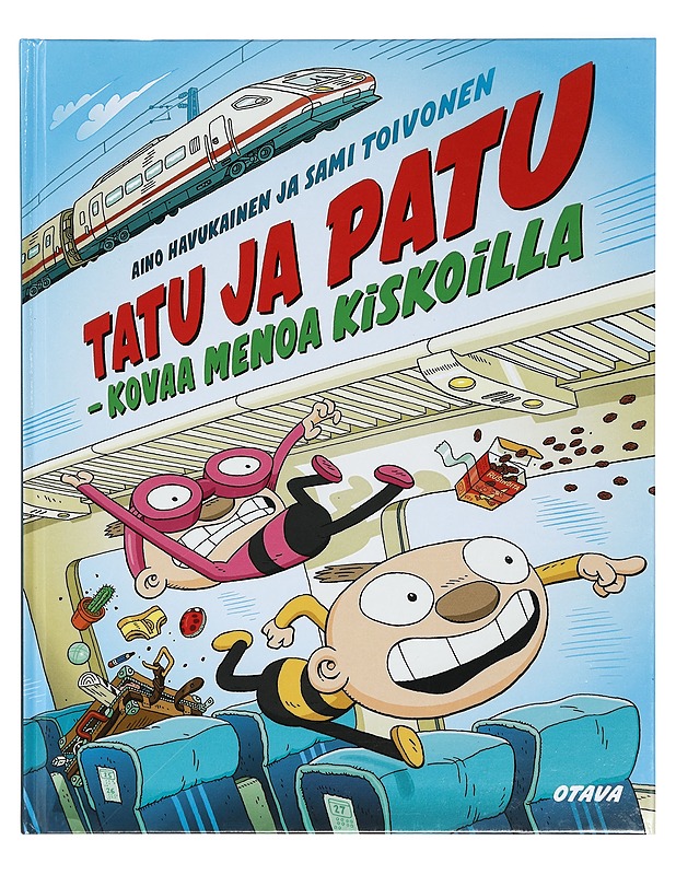 Tatu ja Patu : kovaa menoa kiskoilla - Havukainen, Aino - Lastenkirjat - 10105416911 - 0