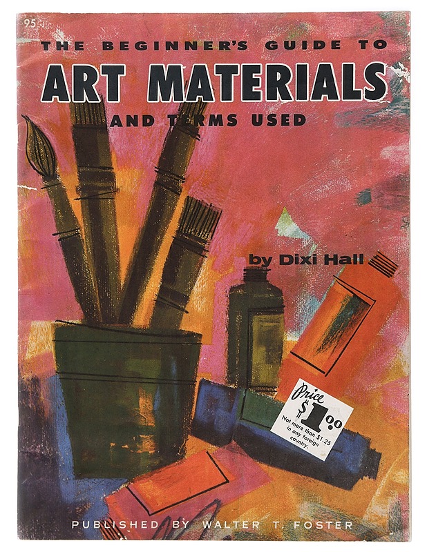 The beginner's guide to art materials and terms used - Elämäkerrat ja muistelmat - 10105416932 - 0