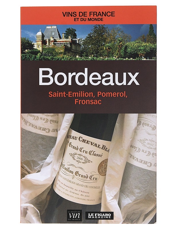 Bordeaux : Saint-Emilion, Pomerol, Fronsac - Francis Morel - Tietokirjat ja oppaat - 10105416936 - 0