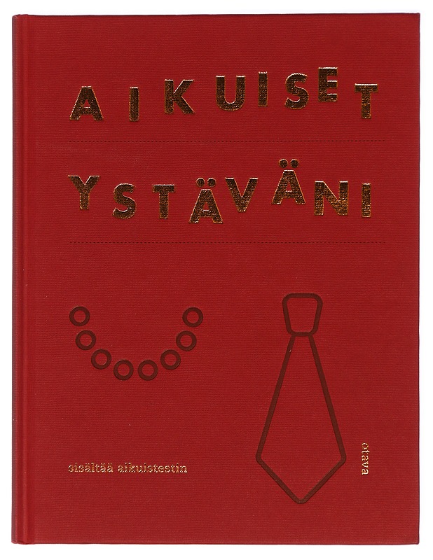 Aikuiset ystäväni - Otava, kustannusosakeyhtiö - Tietokirjat ja oppaat - 10105416957 - 0