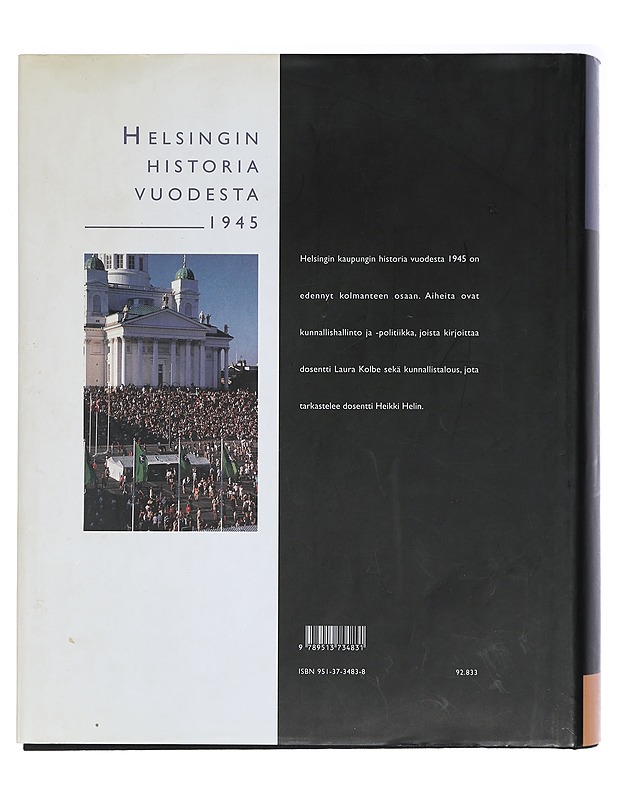 Helsingin historia vuodesta 1945. 3, Kunnallishallinto ja -politiikka, kunnallistalous - Laura Kolbe, Heikki Helin - Historiakirjat - 10105416970 - 1