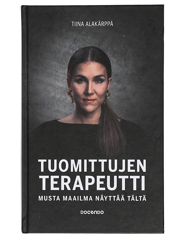 Tuomittujen terapeutti : musta maailma näyttää tältä - Tiina Alakärppä - Tietokirjat ja oppaat - 10105417023 - 0