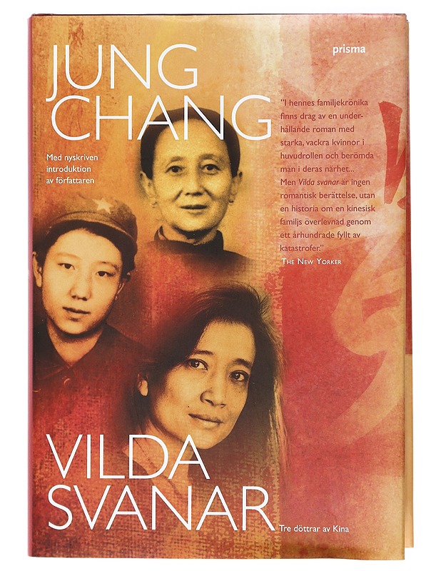 Vilda svanar / tre döttrar av Kina - Chang, Jung - Elämäkerrat ja muistelmat - 10105417100 - 0