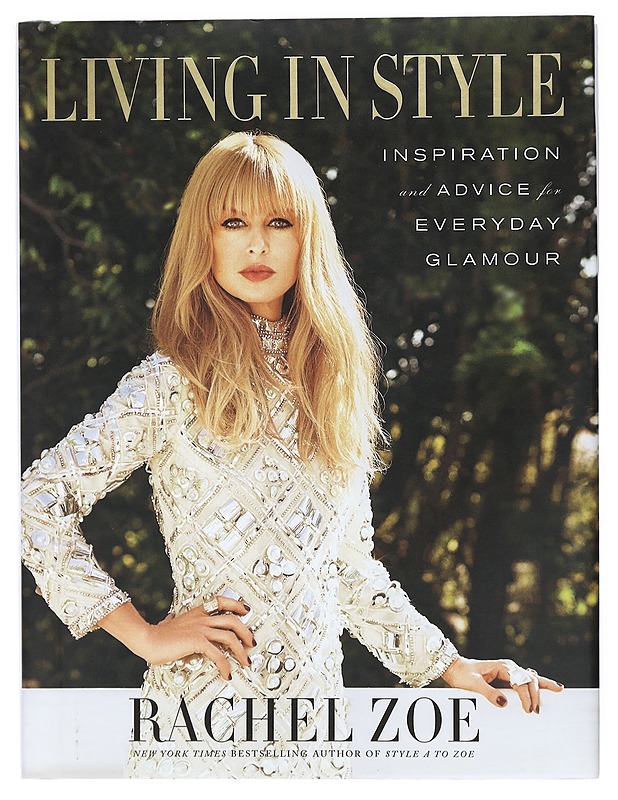 Living in style : inspiration and advide for everyday glamour - Zoe, Rachel - Tietokirjat ja oppaat - 10105417170 - 0