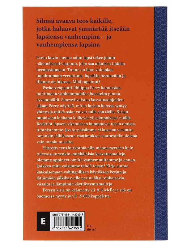 Kunpa vanhempasi olisivat lukeneet tämän kirjan (ja lapsesi kiittävät, että sinä luit) - Perry, Philippa - Tietokirjat ja oppaat - 10105417167 - 1