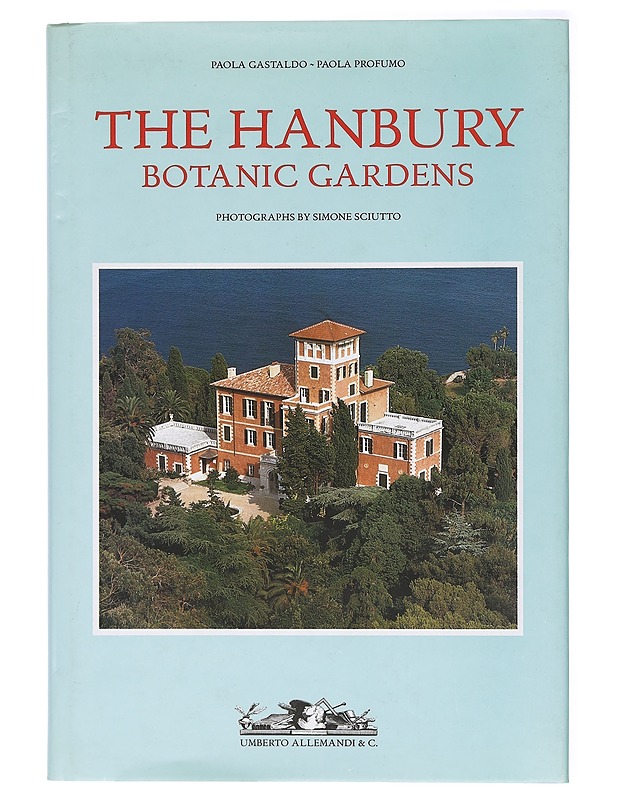 The Hanbury Botanic Gardens - Paola Gastaldo, Paola Profumo - Tietokirjat ja oppaat - 10105417184 - 0