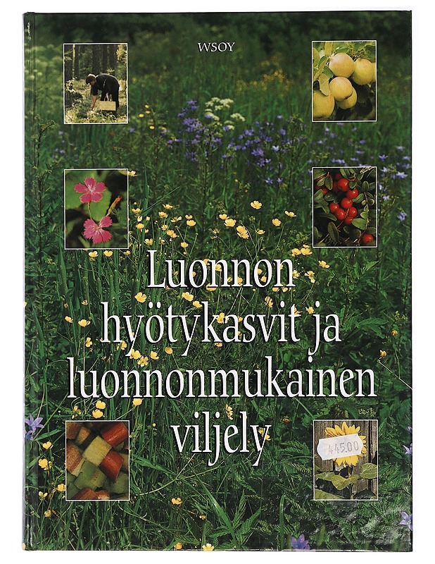 Luonnon hyötykasvit ja luonnonmukainen viljely - Rautavaara, Toivo - Tietokirjat ja oppaat - 10105417191 - 0