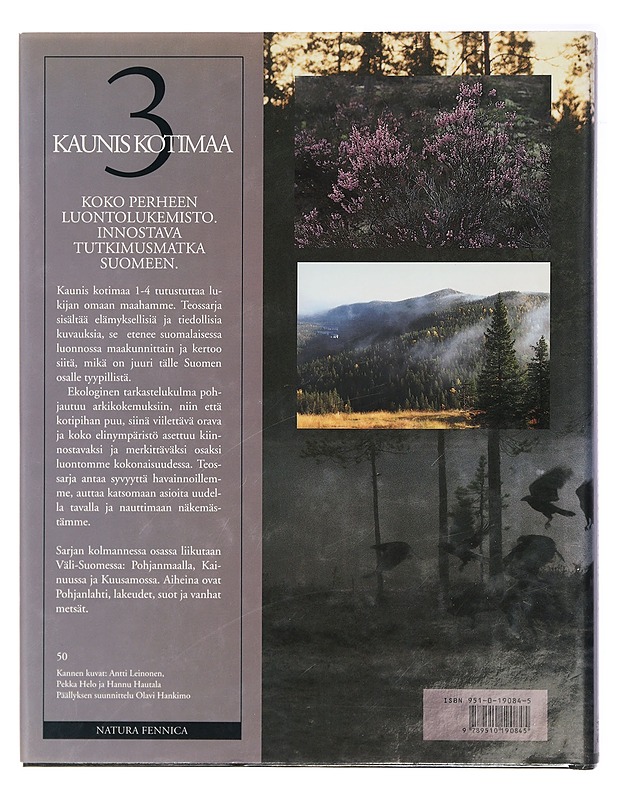 Kaunis kotimaa natura Fennica. 3, Pohjanlahti ; Suot ; Lakeus ; Metsät - Juhani Lokki - Harrastekirjat - 10105417199 - 1