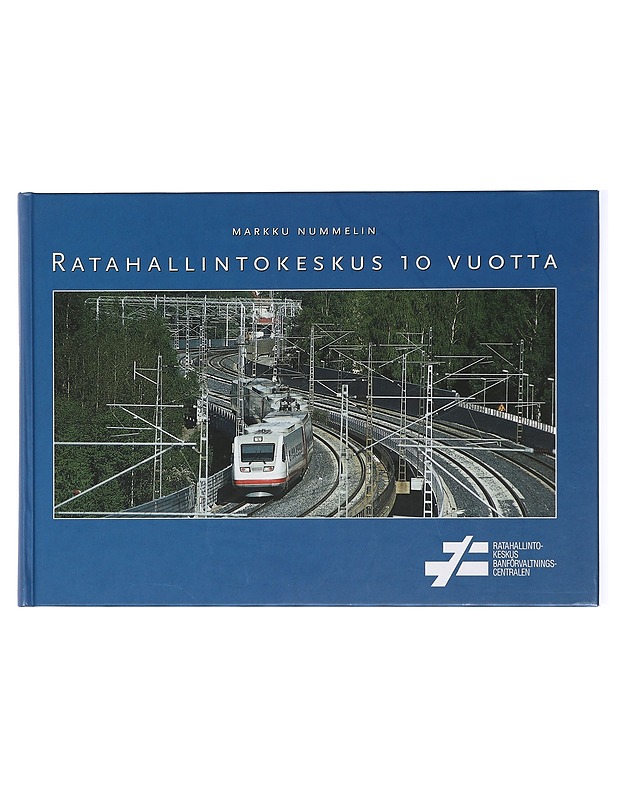 Ratahallintokeskus 10 vuotta - Nummelin, Markku - Tietokirjat ja oppaat - 10105417269 - 0