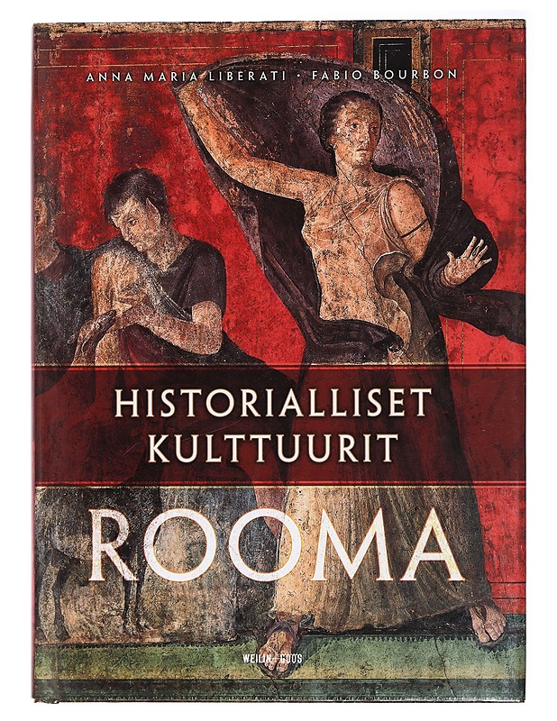 Historialliset kulttuurit : Rooma - Liberati, Anna Maria - Historiakirjat - 10105417285 - 0