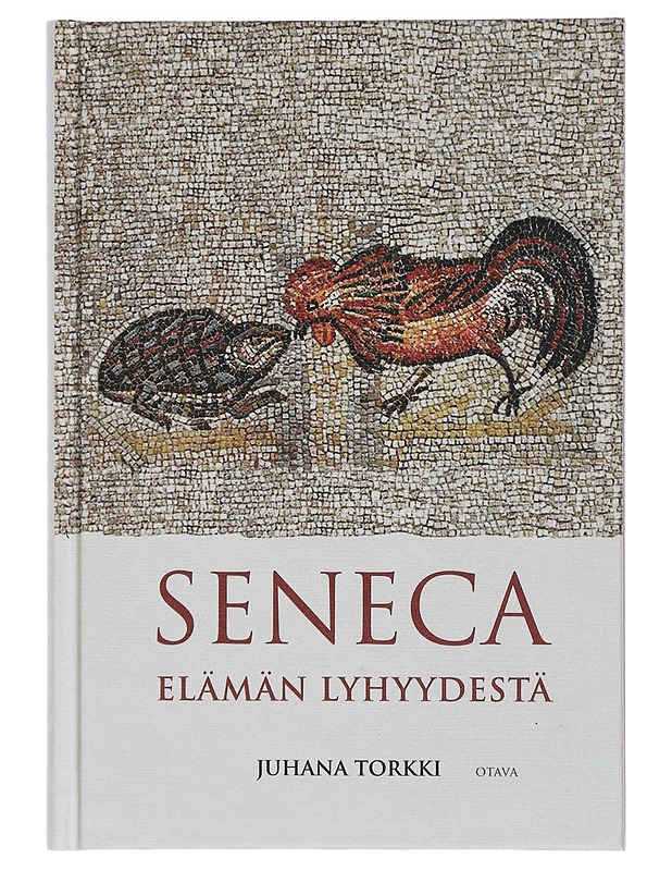 Elämän lyhyydestä - Seneca ; Juhana Torkki - Tietokirjat ja oppaat - 10105417322 - 0