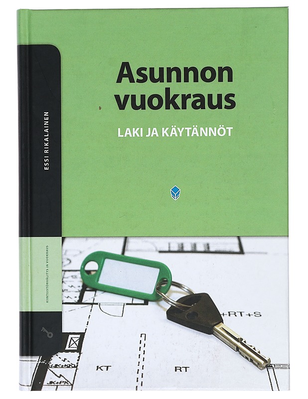 Asunnon vuokraus : laki ja käytännöt - Essi Rikalainen - Tietokirjat ja oppaat - 10105417360 - 0
