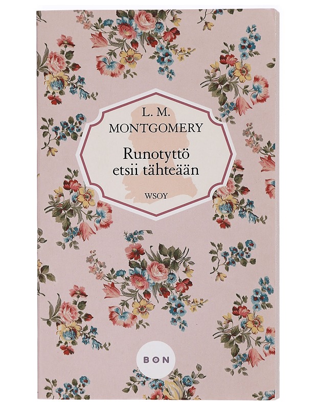 Runotyttö etsii tähteään - Montgomery, L. M. - Romaanit ja novellit - 10105417368 - 0