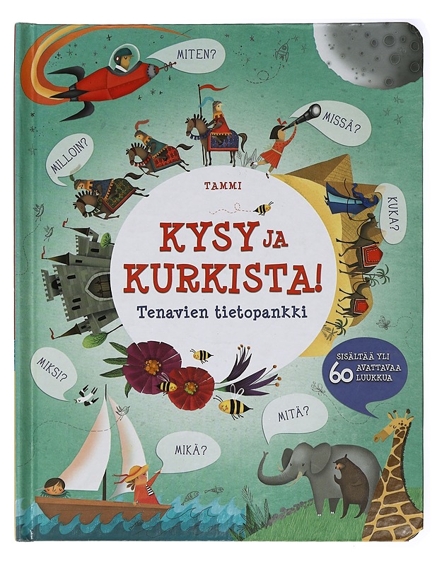 Kysy ja Kurkista! : Tenavien Tietopankki - Daynes, Katie - Tietokirjat ja oppaat - 10105417387 - 0