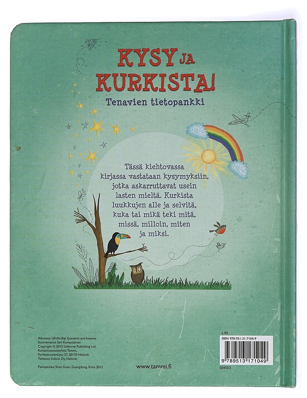 Kysy ja Kurkista! : Tenavien Tietopankki - Daynes, Katie - Tietokirjat ja oppaat - 10105417387 - 1