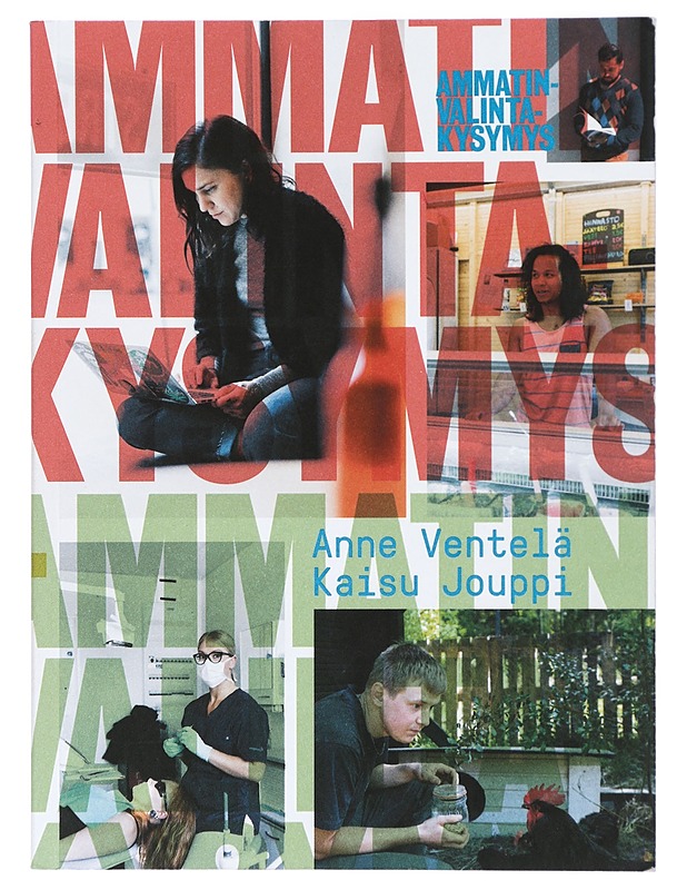 Ammatinvalintakysymys - Ventelä, Anne - Tietokirjat ja oppaat - 10105417394 - 0