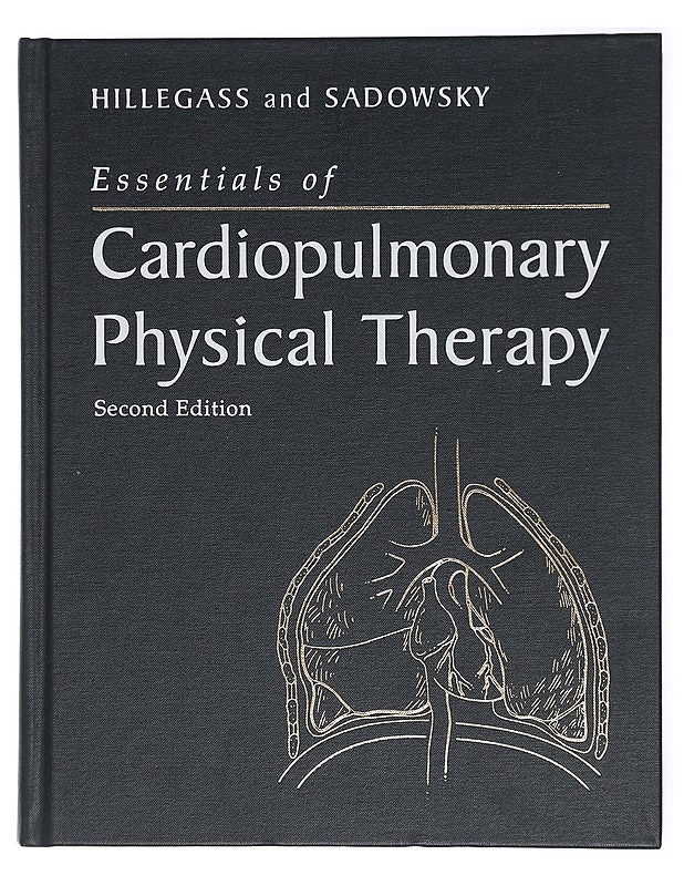 Essentials of Cardiopulmonary Physical Therapy 2nd Edition - Ellen Hillegass - Tietokirjat - 10105417481 - 0