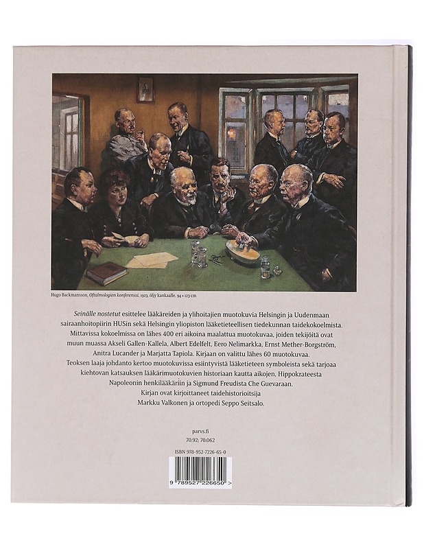 Seinälle nostetut : lääkärimuotokuvia Hippokrateesta HUSin kokoelmiin - Valkonen, Markku - Taide- ja kulttuurikirjat - 10105417564 - 1