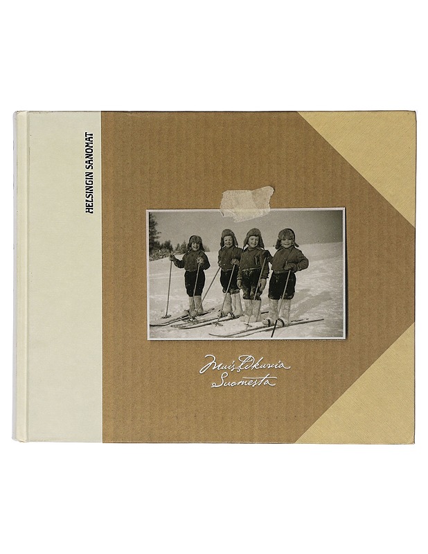 Helsingin Sanomat : Muistikuvia Suomesta - Unto Hämäläinen - Tietokirjat - 10105417566 - 0