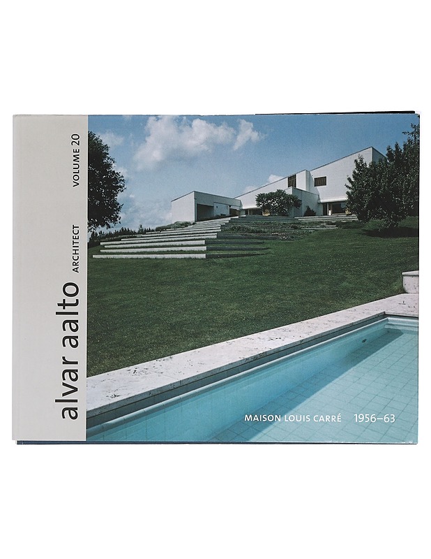 Alvar Aalto architect : Volume 20 : Maison Louis Carré 1956-63 - Laaksonen, Esa - Historiakirjat - 10105417629 - 0