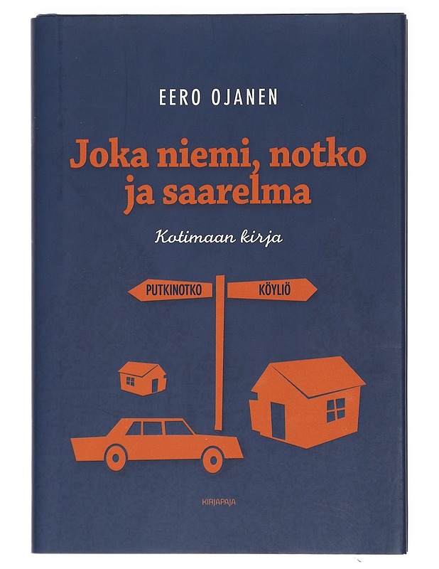 Joka niemi, notko ja saarelma : kotimaan kirja - Eero Ojanen - Historiakirjat - 10105417672 - 0