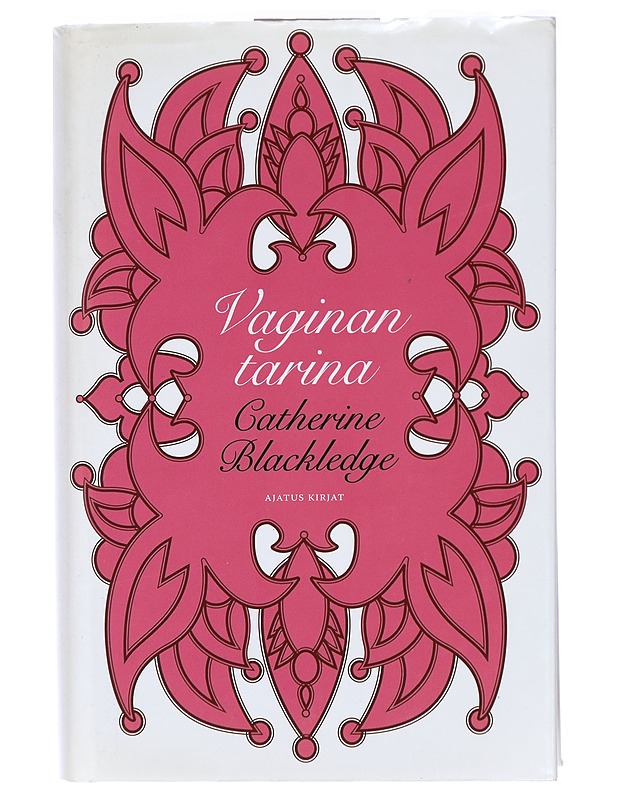 Vaginan tarina - Blackledge, Catherine - Tietokirjat ja oppaat - 10105417843 - 0