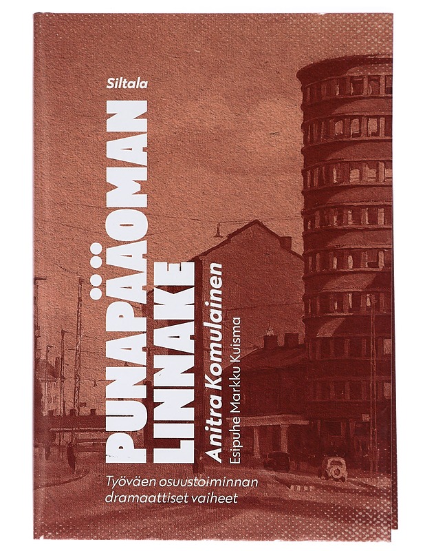 Punapääoman linnake : työväen osuustoiminnan dramaattiset vaiheet - Komulainen, Anitra - Historiakirjat - 10105417857 - 0