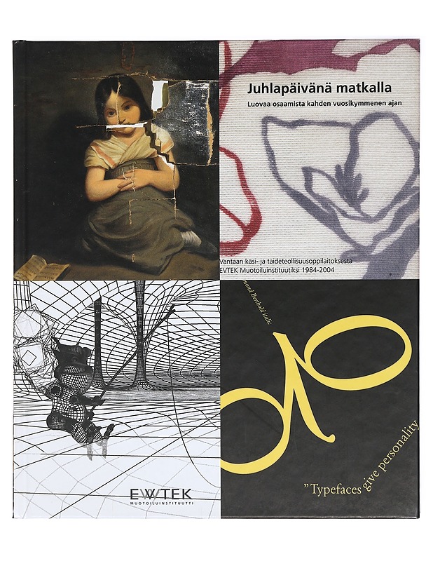 Juhlapäivänä matkalla, Luovaa osaamista kahden vuosikymmenen ajan -  Evtek Muotoiluinstituutti - Historiakirjat - 10105417886 - 0