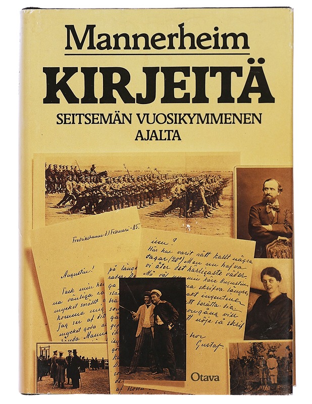 Kirjeitä seitsemän vuosikymmenen ajalta - Mannerheim, Carl Gustaf Emil - Elämäkerrat ja muistelmat - 10105417891 - 0