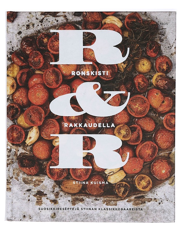 R & R : ronskisti rakkaudella : suosikkireseptejä Stiinan klassikkobaareista - Kuisma, Tiina - Ruokakirjat - 10105417913 - 0