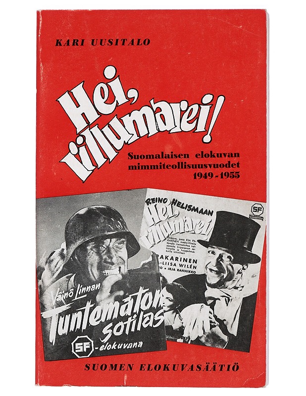 Hei, rillumarei! : suomalaisen elokuvan mimmiteollisuusvuodet 1949-1955 - Kari Uusitalo - Historiakirjat - 10105418029 - 0