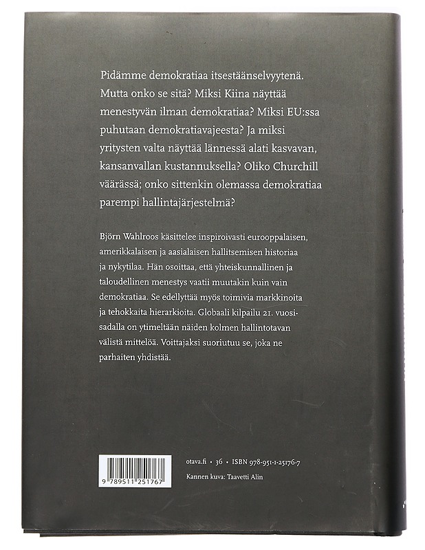 Markkinat ja Demokratia : loppu enemmistön tyrannialle - Wahlroos, Björn - Historiakirjat - 10105418072 - 1