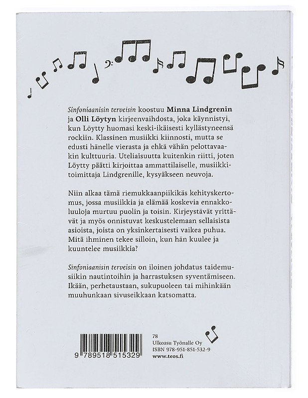 Sinfoniaanisin terveisin : kirjekurssi klassisen musiikin maailmaan - Lindgren, Minna - Historiakirjat - 10105418123 - 1