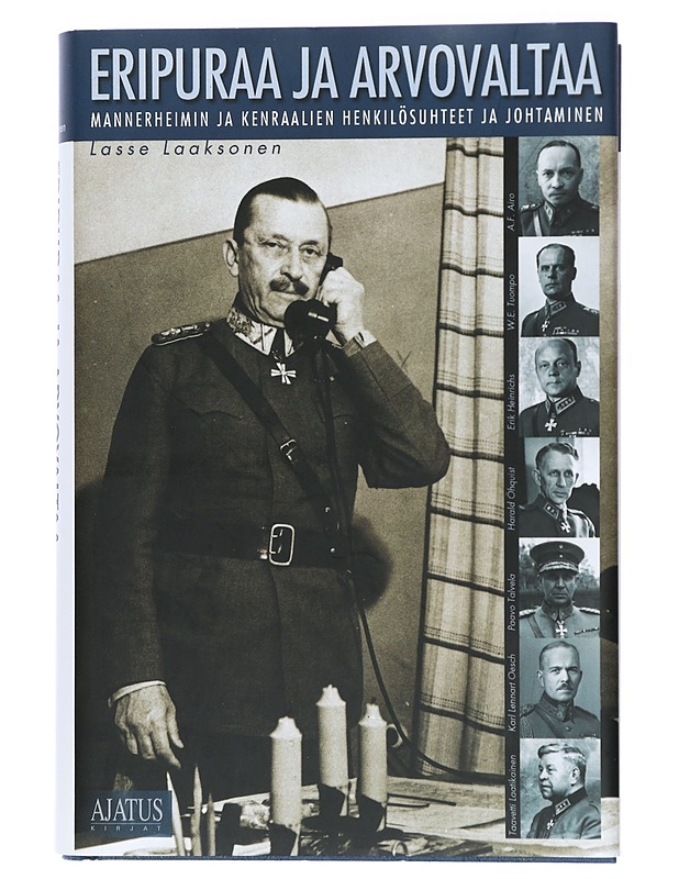 Eripuraa ja arvovaltaa : Mannerheimin ja kenraalien henkilösuhteet ja johtaminen - Lasse Laaksonen - Historiakirjat - 10105418298 - 0