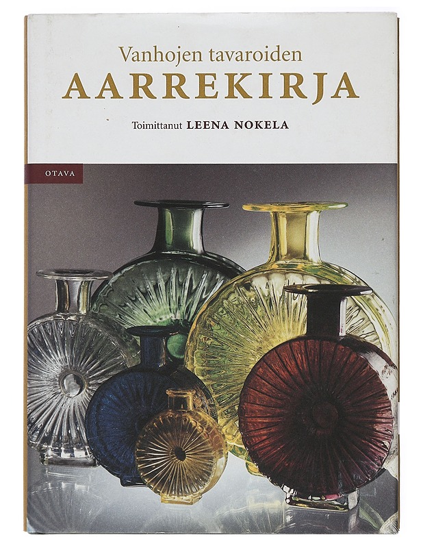 Vanhojen tavaroiden aarrekirja - Nokela, Leena - Tietokirjat ja oppaat - 10105418300 - 0