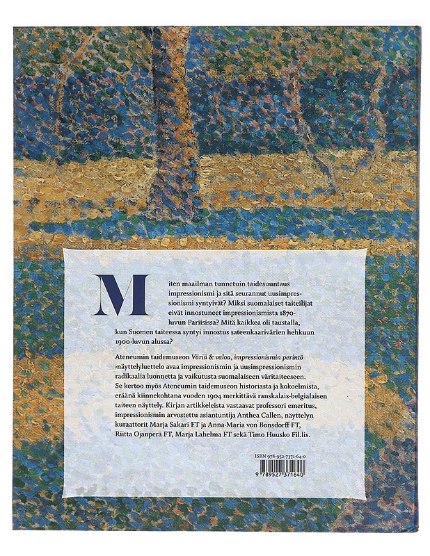 Väriä & valoa : impressionismin perintö - Sakari, Marja - Taide- ja kulttuurikirjat - 10105418318 - 1