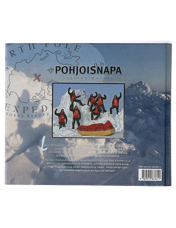 Pohjoisnapa : jäinen haaste : Laskuvarjojääkärikillan pohjoisnaparetkikunta 2006 - Suomela, Kari - Elämäkerrat ja muistelmat - 10105418325 - 1