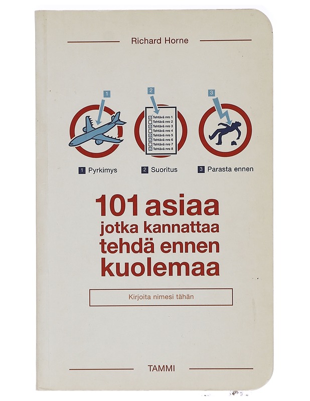 101 asiaa, jotka kannattaa tehdä ennen kuolemaa - Horne, Richard - Tietokirjat ja oppaat - 10105418364 - 0