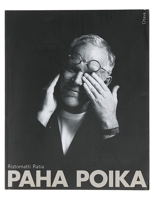 Paha Poika - Ristomatti Ratia - Elämäkerrat ja muistelmat - 10105418367 - 0