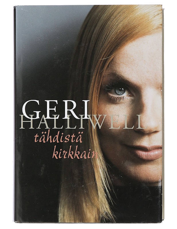 Tähdistä kirkkain - Halliwell, Geri - Elämäkerrat ja muistelmat - 10105418427 - 0