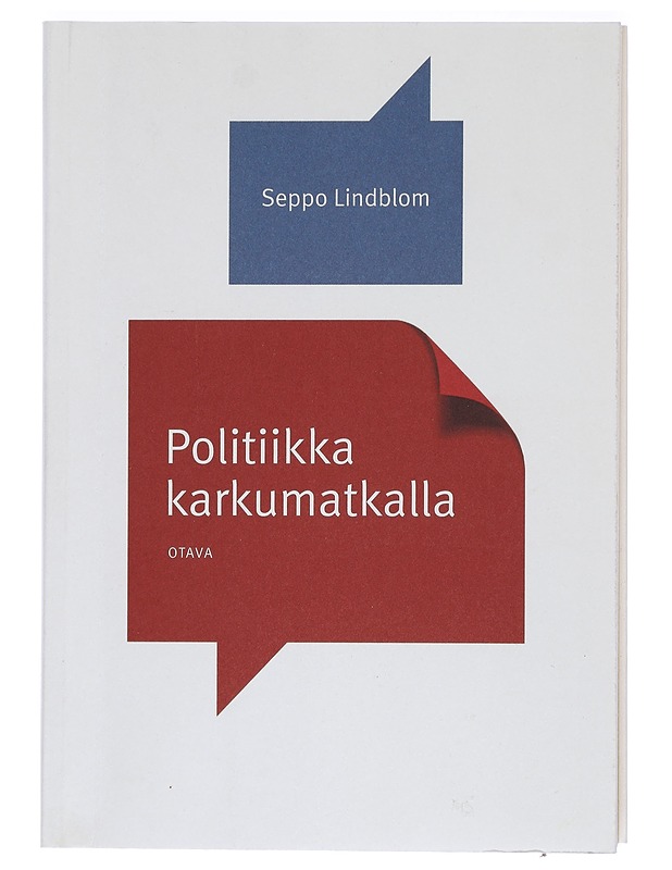 Seppo Lindblom : Politiikka karkumatkalla - Tietokirjat - 10105418476 - 0