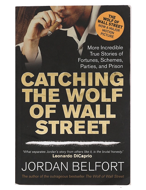 Catching the Wolf of Wall Street - Jordan Belfort - Tietokirjat ja oppaat - 10105418497 - 0