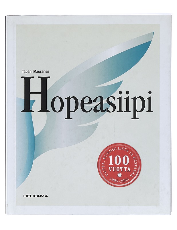 Hopeasiipi. Sata vuotta Helkamaa - Tapani Mauranen - Tietokirjat - 10105418526 - 0