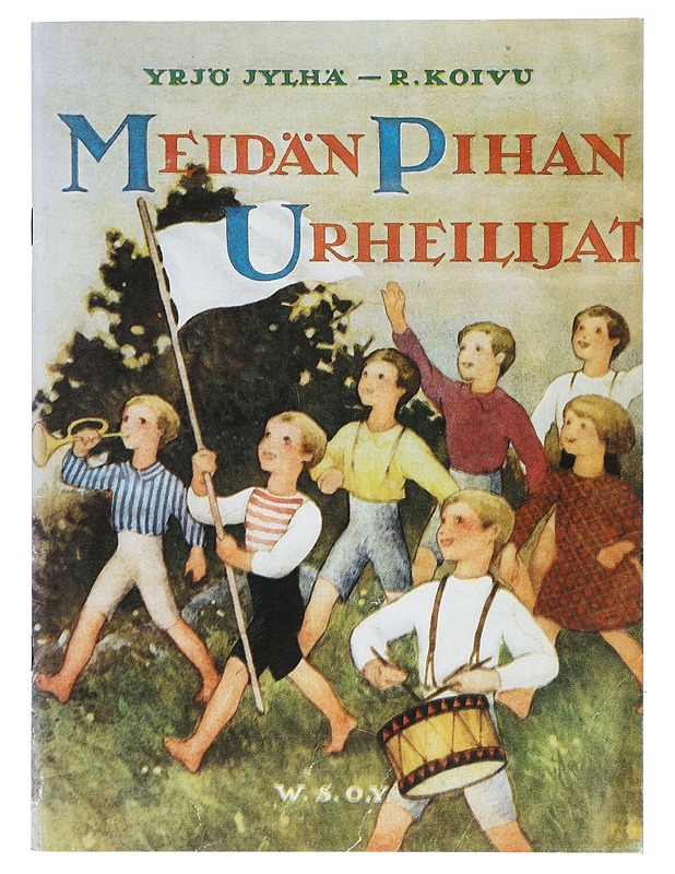 Meidän pihan urheilijat - Jylhä, Yrjö - Lastenkirjat - 10105418538 - 0