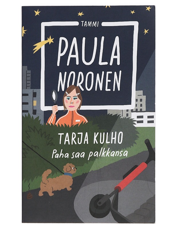 Tarja Kulho : paha saa palkkansa - Noronen, Paula - Romaanit ja novellit - 10105418532 - 0