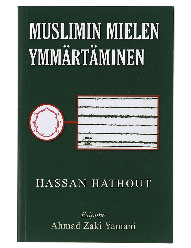 Muslimin mielen ymmärtäminen - Hathout, Hassan - Tietokirjat ja oppaat - 10105418543 - 0